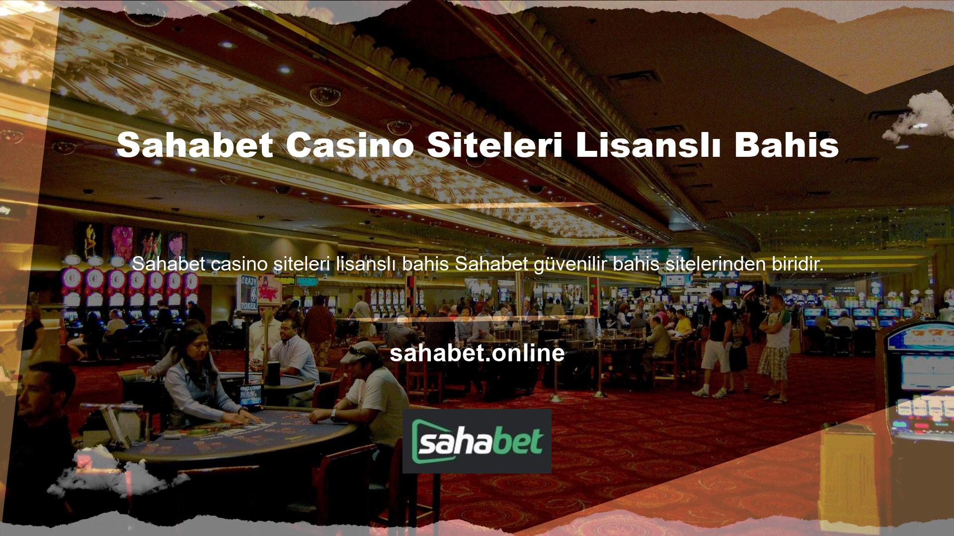 Sahabet casino siteleri lisanslı bahis